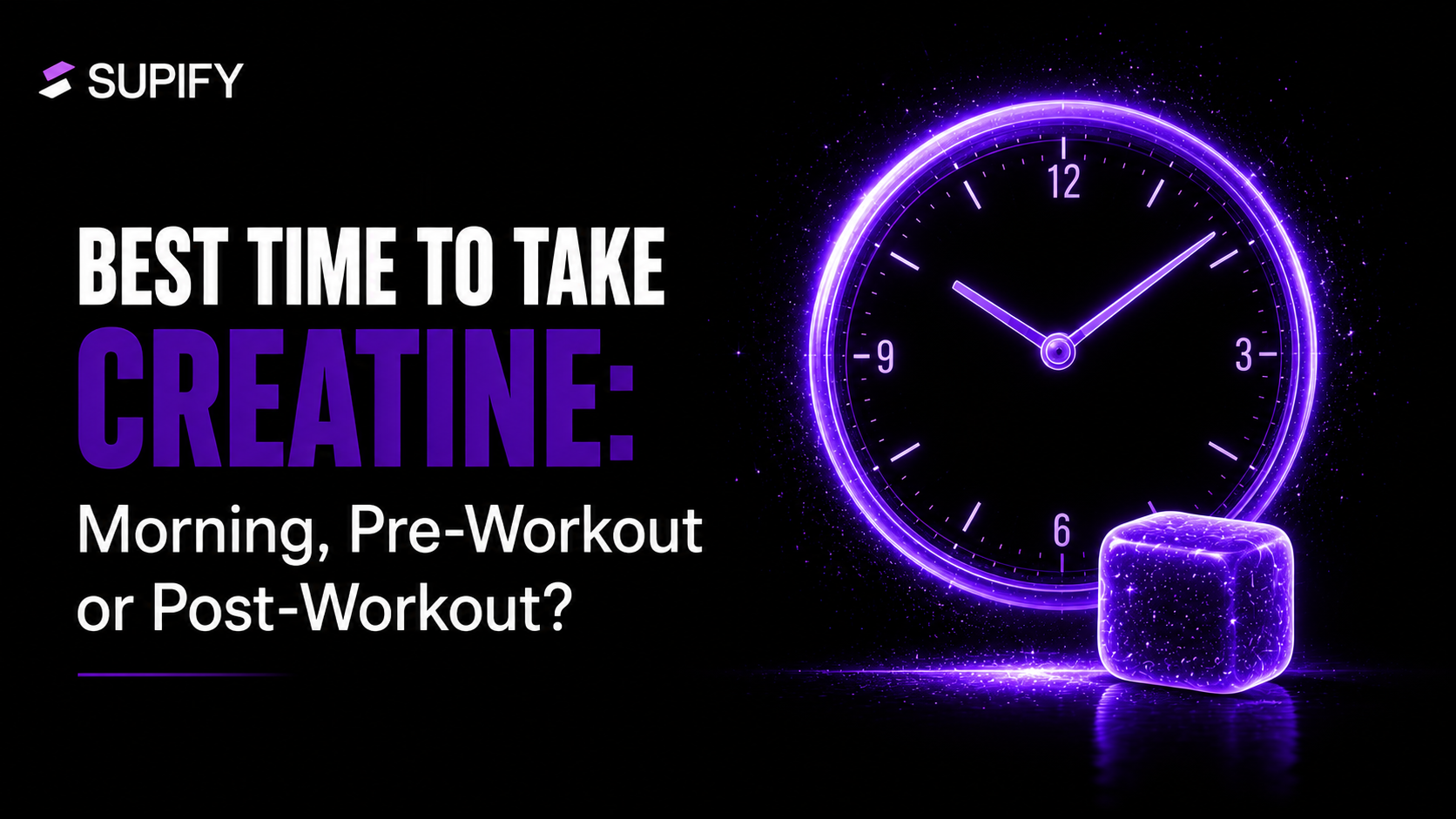 Best Time to Take Creatine Supify cover