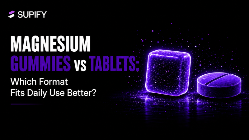 Magnesium Gummies vs Tablets Supify cover