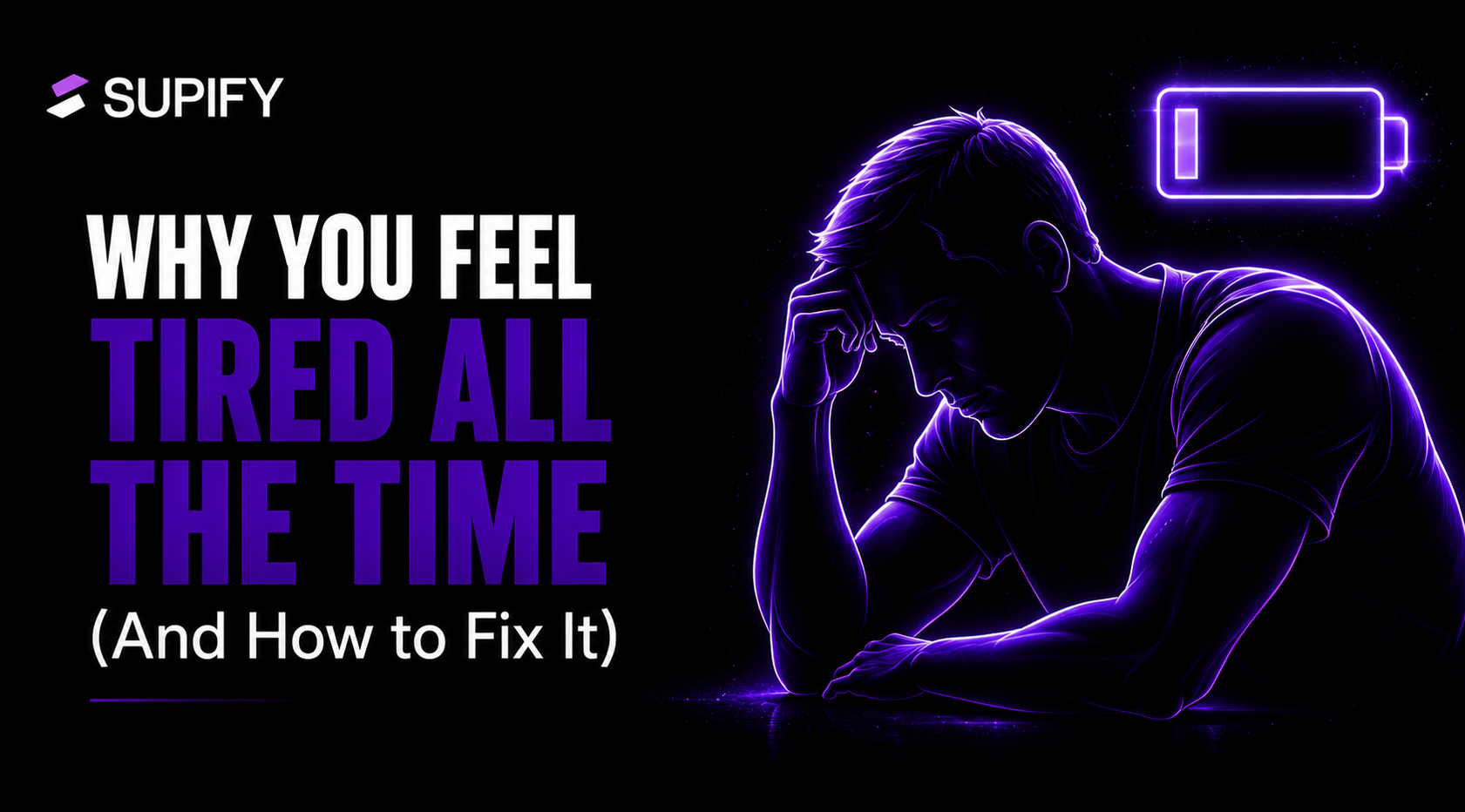 Why You Feel Tired All the Time Supify cover